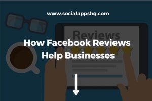 How-Facebook-Reviews-Help-Businesses-Featured-Image