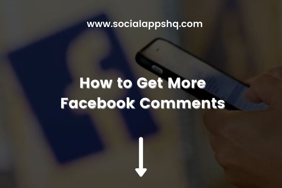 How to Get More Facebook Comments