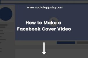 How to Make a Facebook Cover Video