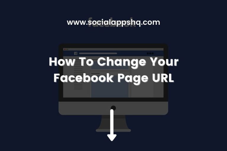 How To Change Your Facebook Page URL - SocialAppsHQ