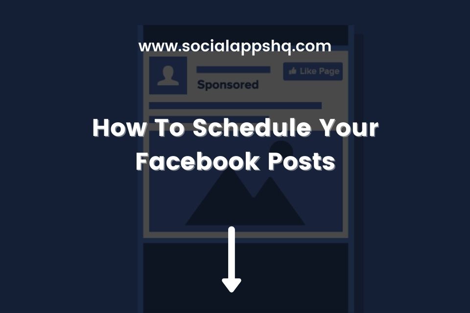 How To Schedule Your Facebook Posts Featured Image