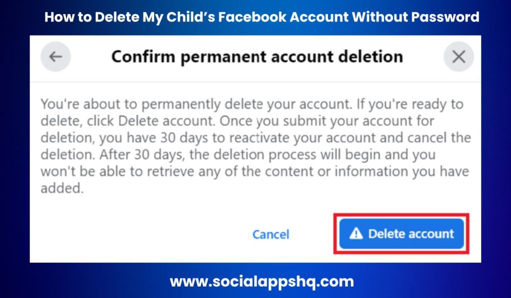 How to Delete My Child’s Facebook Account Without Password