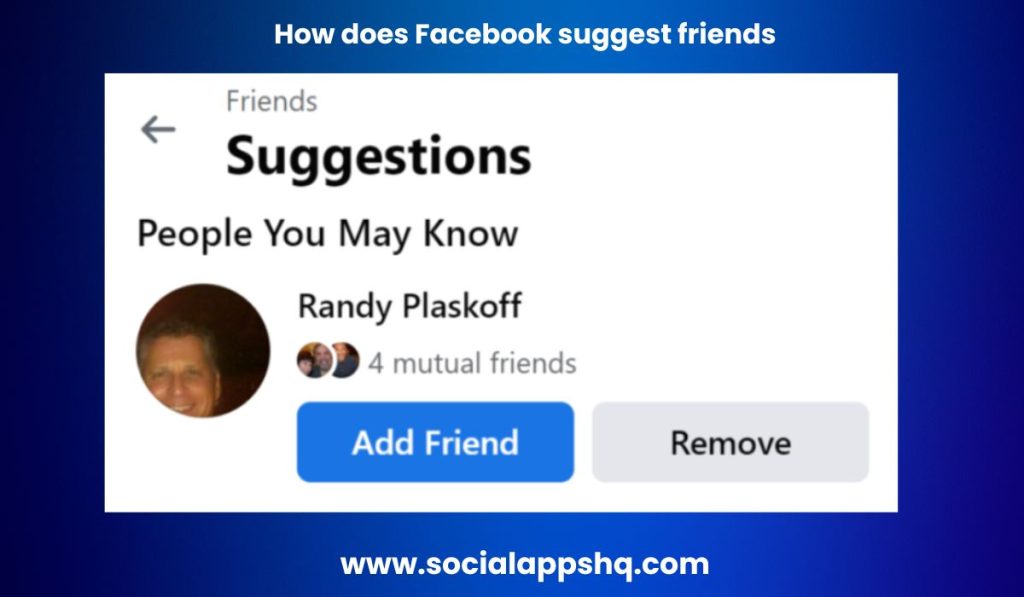 How does Facebook suggest friends