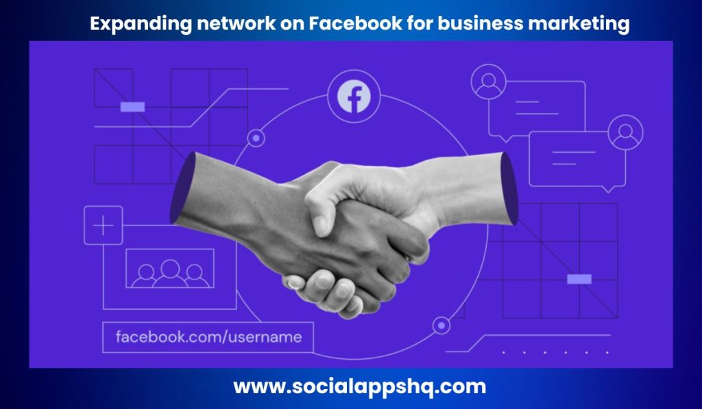 expanding network on Facebook for business marketing