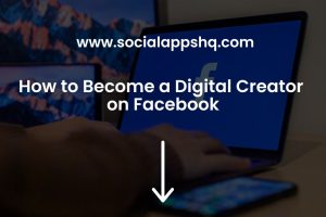 How to Become a Digital Creator on Facebook