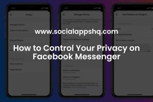 How to Control Your Privacy on Facebook Messenger