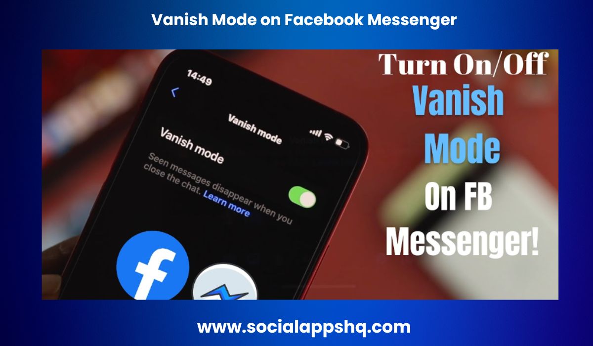 What Is "Vanish Mode" on Facebook Messenger? SocialAppsHQ
