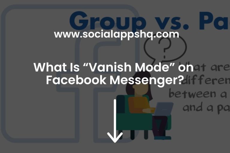 What Is "Vanish Mode" on Facebook Messenger? SocialAppsHQ