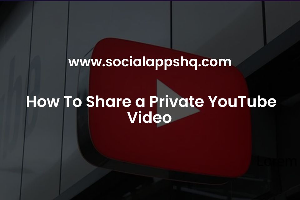 How To Share a Private YouTube Video