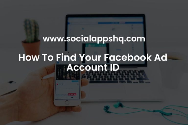 How To Find Your Facebook Ad Account ID SocialAppsHQ