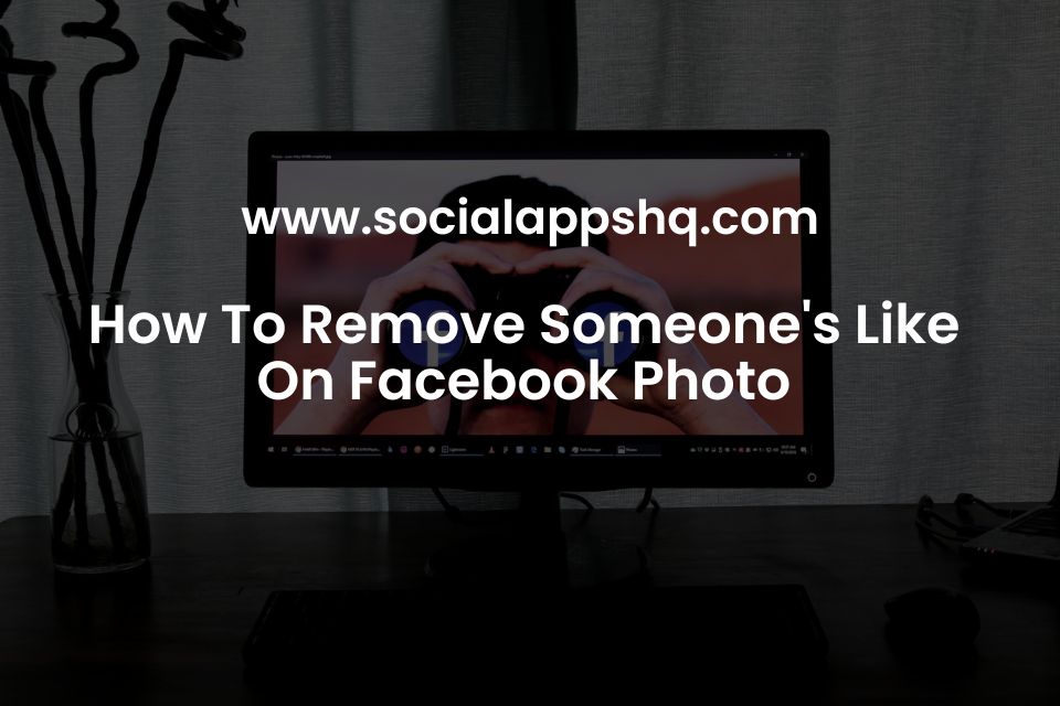 How To Remove Someone's Like On Facebook Photo