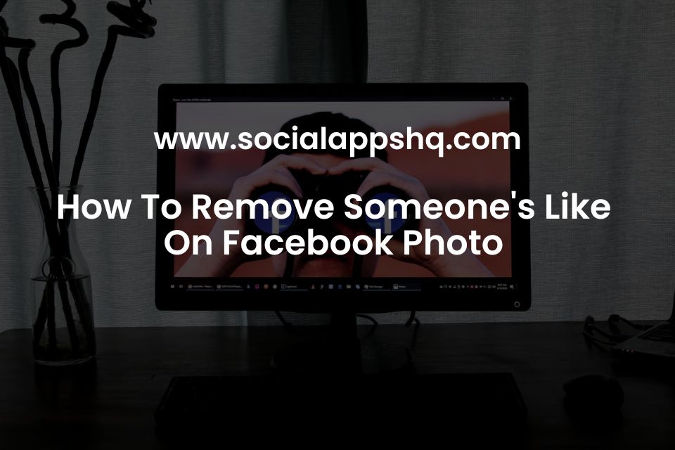 How to Remove Someone'S Like on Facebook Photo  