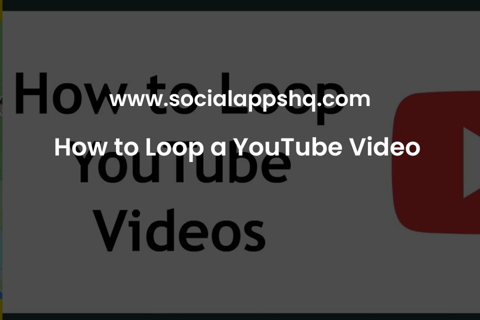 How to Loop a YouTube Video