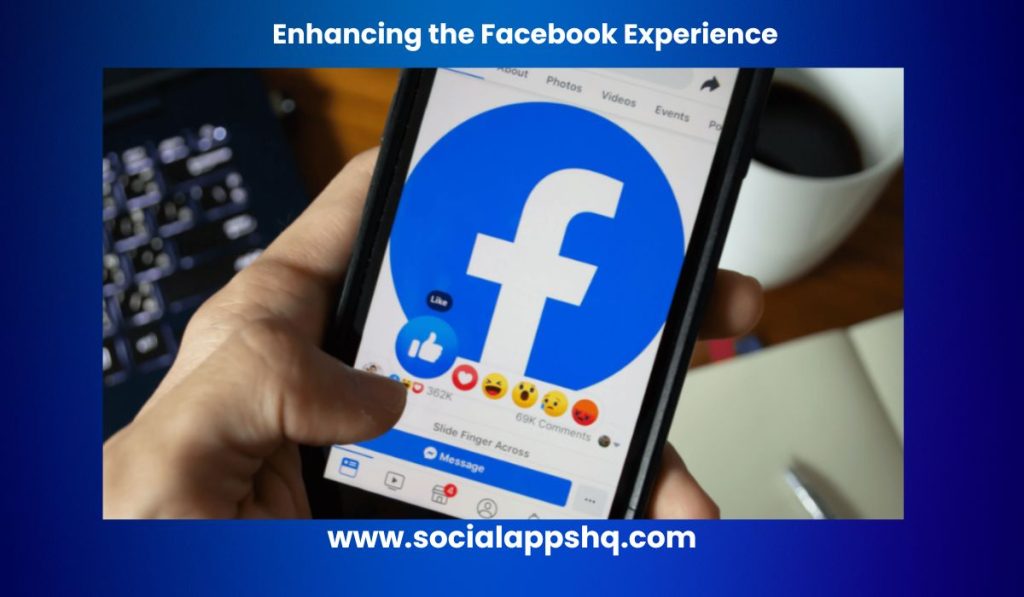 Enhancing the Facebook Experience