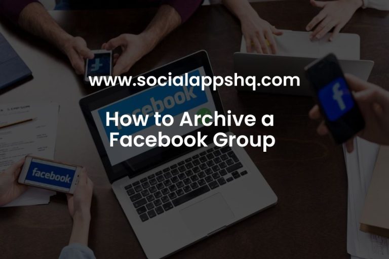 How to Archive a Facebook Group SocialAppsHQ
