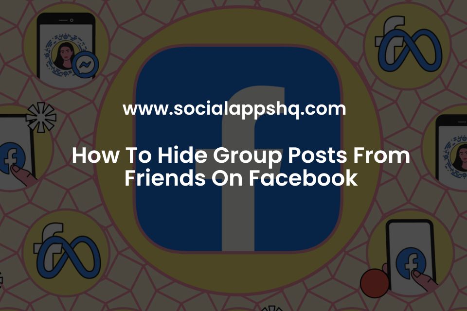 how to hide group posts from friends on facebook
