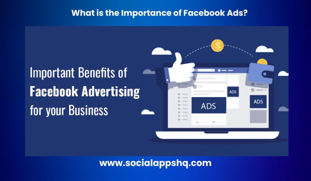What is the Importance of Facebook Ads