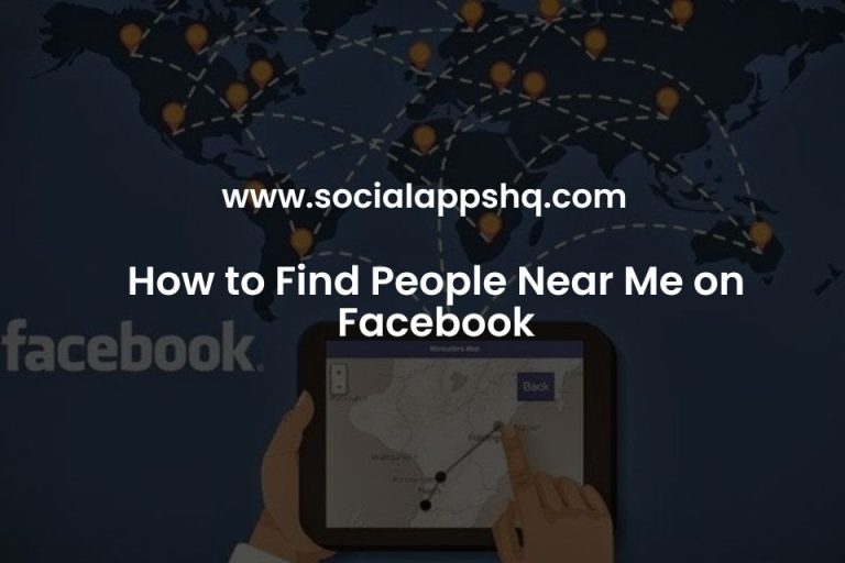How To Find People Near Me On Facebook how-to-find-people-near-me-on-facebook