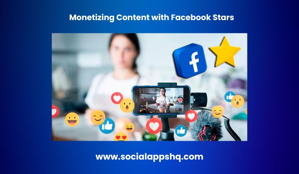 Monetizing Content with Facebook Stars
