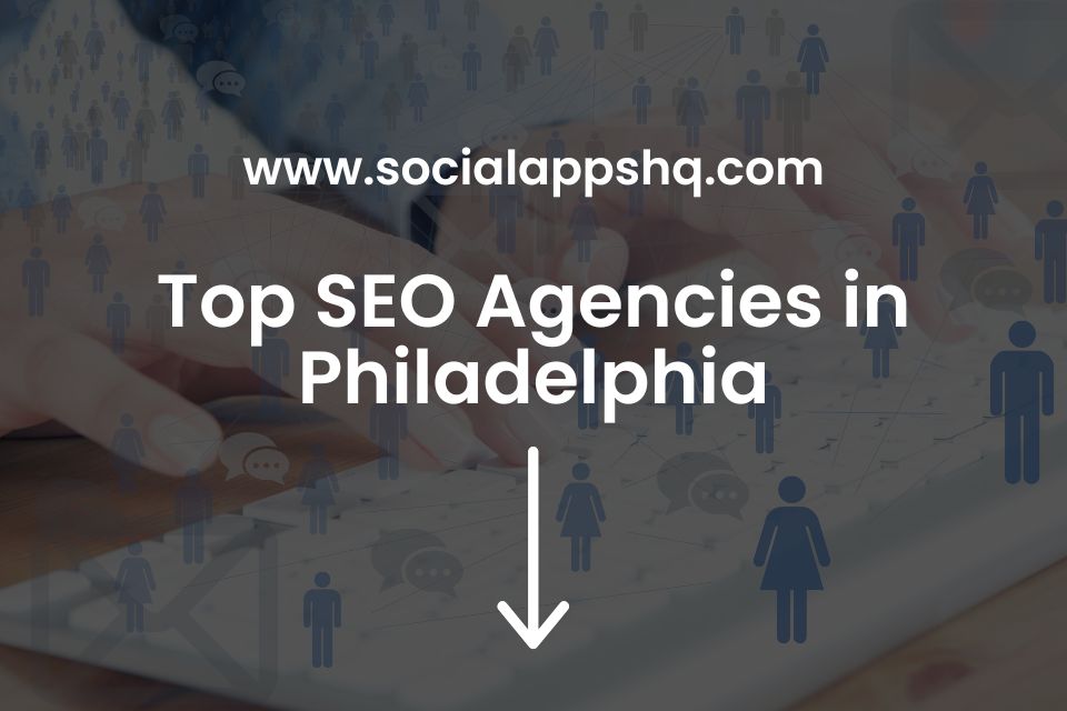 Top SEO Agencies Philadelphia