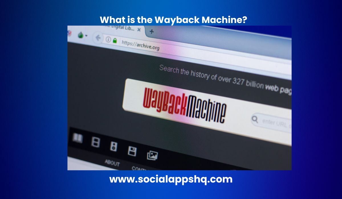 What is the Wayback Machine?