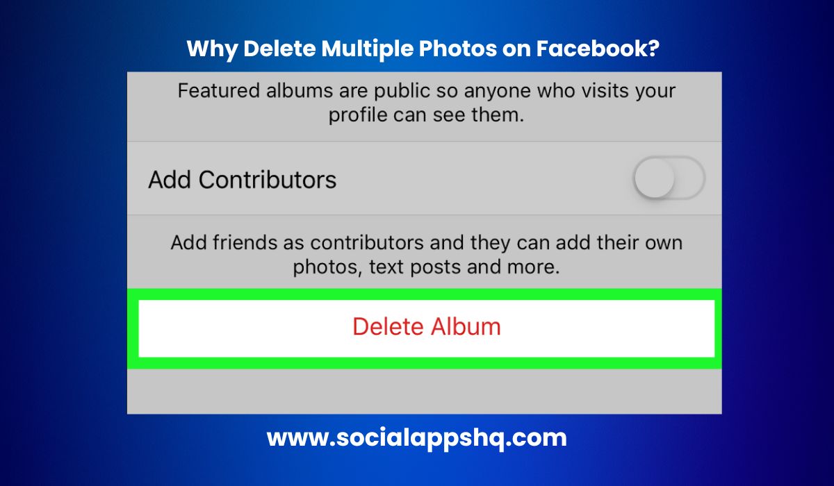 Why Delete Multiple Photos on Facebook?