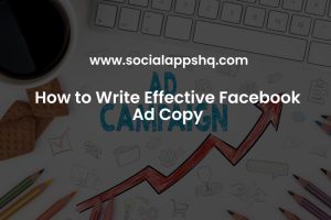 How to Write Effective Facebook Ad Copy