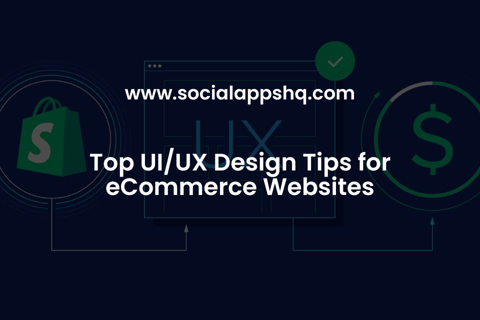 Top UI/UX Design Tips for eCommerce Websites