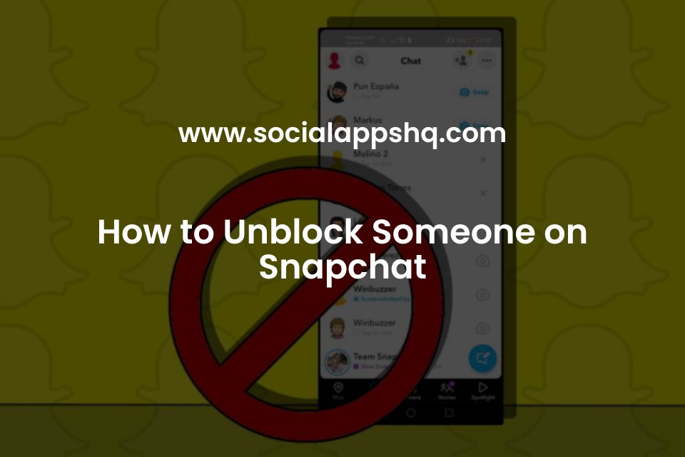 How to Unblock Someone on Snapchat