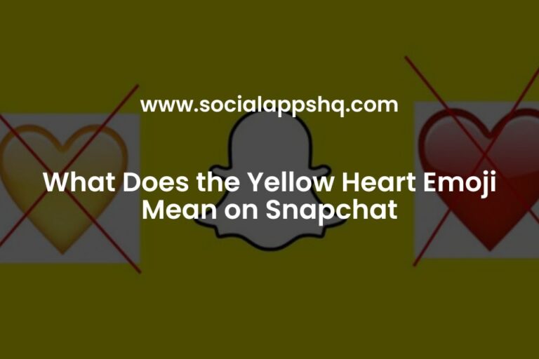 what-does-the-yellow-heart-emoji-mean-on-snapchat